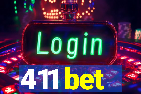 411 bet